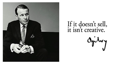 A quote by David Ogilvy that says 'If it doesn't sell, it isn't creative.'
